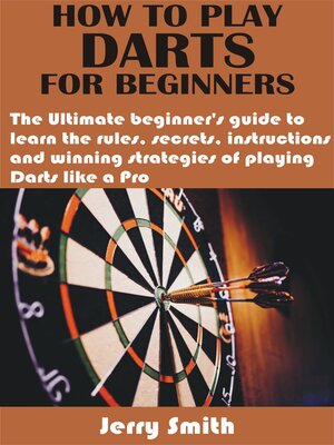 cover image of HOW TO PLAY DARTS FOR BEGINNERS